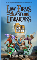 Law Firms and Librarians: The File of Dread(1 Law Firms and Librarians)