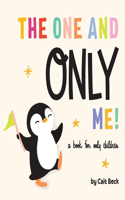 One and Only Me! A Book for Only Children