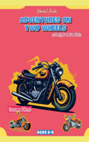 Adventures On Two Wheels