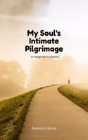 My Soul's Intimate Pilgrimage : to merge with its essence