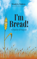 I'm Bread