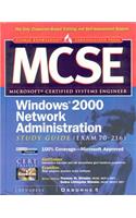 MCSE Windows 2000 Network Administration Study Guide (Exam 70-216) (Book/CD-ROM)