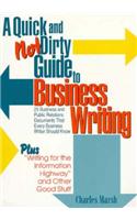 Quick and Not Dirty Guide to Business Writing: 25 Business and Public Relations Documents That Every Business Writer Should Know