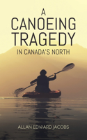 Canoeing Tragedy in Canada's North