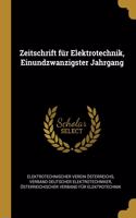 Zeitschrift für Elektrotechnik, Einundzwanzigster Jahrgang