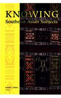 Knowing Southeast Asian Subjects