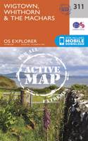 Wigtown, Whithorn and the Machars: (311 OS Explorer Active Map)