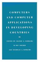 Computers and Computer Applications in Developing Countries: (English)