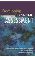 Developing Teacher Assessment