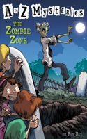 A to Z Mysteries: The Zombie Zone: (26 A to Z Mysteries)