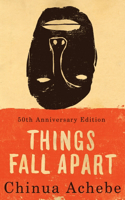 Things Fall Apart: A Novel