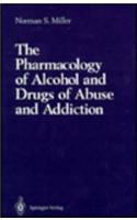 The Pharmacology of Alcohol and Drugs of Abuse and Addiction