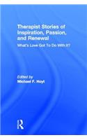 Therapist Stories of Inspiration, Passion, and Renewal