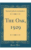 The Oak, 1929 (Classic Reprint)