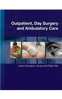 Outpatient, Day Surgery and Ambulatory Care