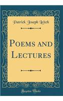 Poems and Lectures (Classic Reprint)