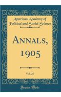 Annals, 1905, Vol. 25 (Classic Reprint)