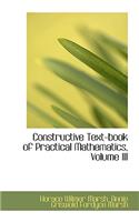 Constructive Text-Book of Practical Mathematics, Volume III