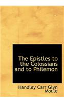 The Epistles to the Colossians and to Philemon