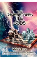 The Game between the Gods: (English)