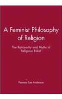 A Feminist Philosophy of Religion