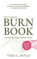 Ultimate Burn Book for the Successful Woman Within