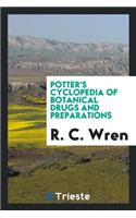 Potter's Cyclopedia of Botanical Drugs and Preparations