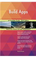 Build Apps A Complete Guide - 2019 Edition