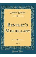 Bentley's Miscellany, Vol. 1 (Classic Reprint)