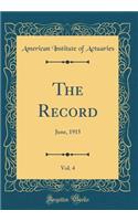 The Record, Vol. 4: June, 1915 (Classic Reprint): June, 1915 (Classic Reprint)