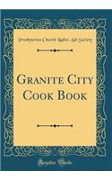 Granite City Cook Book (Classic Reprint)