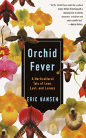 Orchid Fever: A Horticultural Tale of Love, Lust, and Lunacy(Vintage Departures)