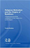 Religious Motivation and the Origins of Buddhism