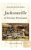 Jacksonville in Vintage Postcards: Between the Great Fire and the Great War : Jacksonville Postcards from 1901to 1914(Postcard History Series)