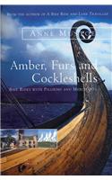 Amber, Furs and Cockleshells