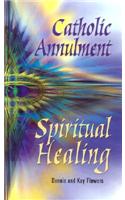 Catholic Annulment, Spiritual Healing