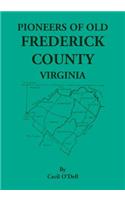 Pioneers of Old Frederick County, Virginia
