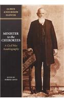 Minister to the Cherokees: A Civil War Autobiography