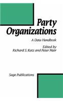Party Organizations: A Data Handbook on Party Organizations in Western Democracies, 1960-90