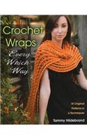 Crochet Wraps Every Which Way