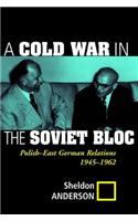 A Cold War In The Soviet Bloc