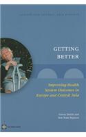 Getting Better: Improving Health System Outcomes in Europe and Central Asia