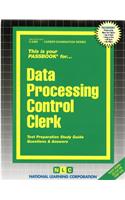 Data Processing Control Clerk: Passbooks Study Guide