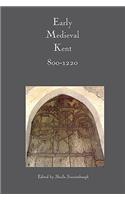 Early Medieval Kent, 800-1220