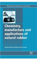 Chemistry, Manufacture and Applications of Natural Rubber