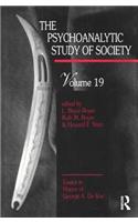The Psychoanalytic Study of Society, V. 19