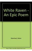 White Raven - An Epic Poem