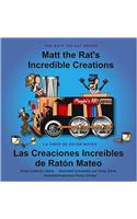 Matt the Rat's Incredible Creations / Las Creaciones Increibles de Raton Mateo