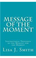 Message of the Moment