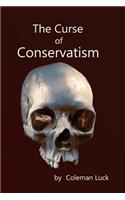 Curse of Conservatism